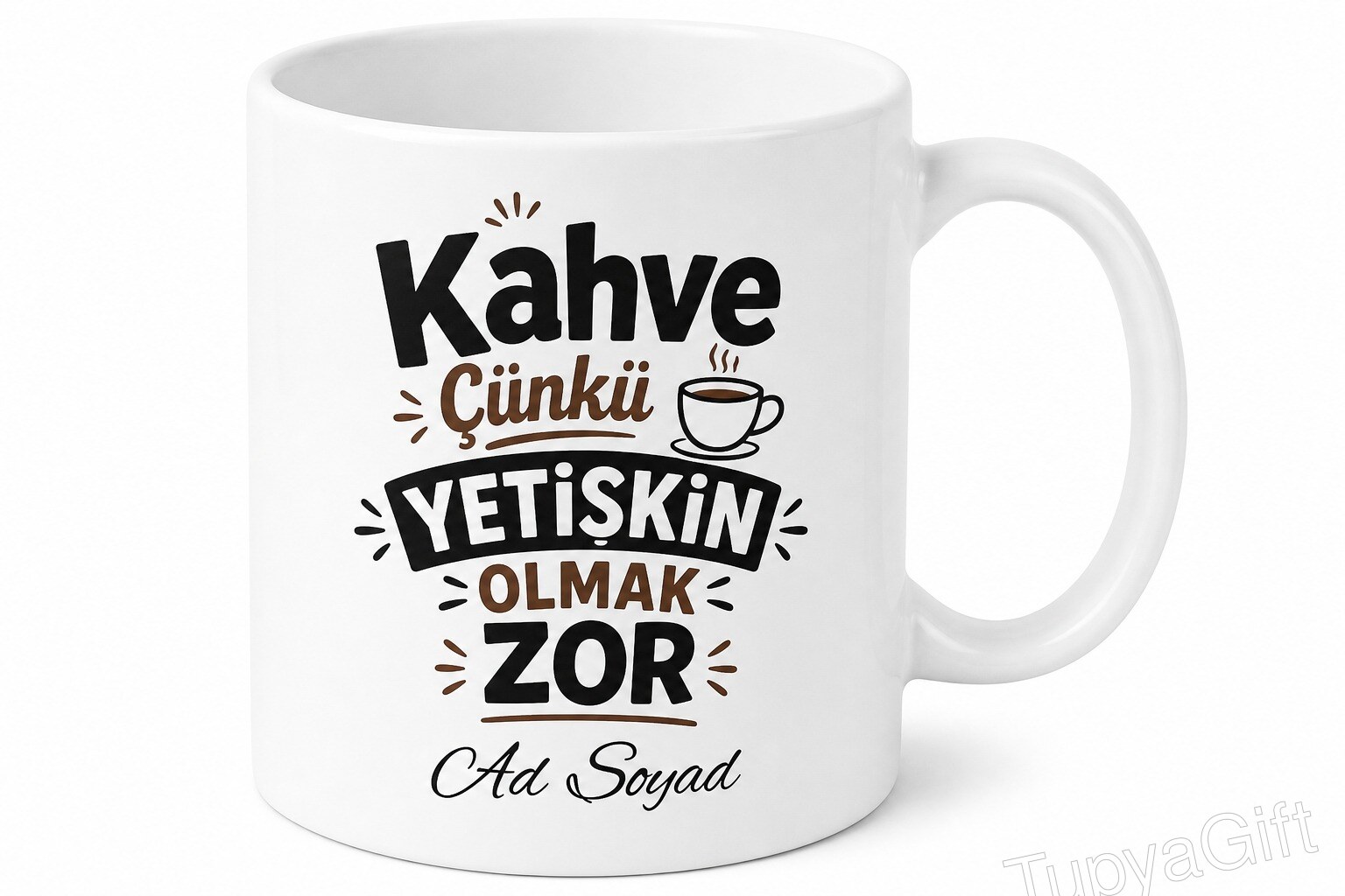 Kahve Çünkü Yetişkin Olmak Zor Yazılı Kupa Hediyelik