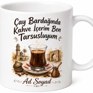 Tarsusi Kahve İçenlere Çay Bardağında Kahve Tarsus Kahvesi Kupa Bardak Hediye