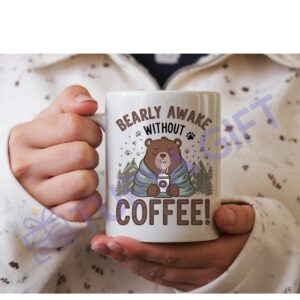 Kahve Severlere Hediye Ayı Tasarımlı Komik Kupa - Bearly Awake