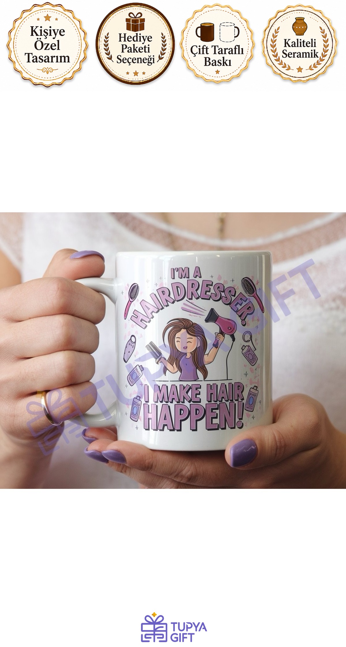 Kuaförlere Özel Seramik Kupa: "I’m a Hairdresser, I Make Hair Happen!"