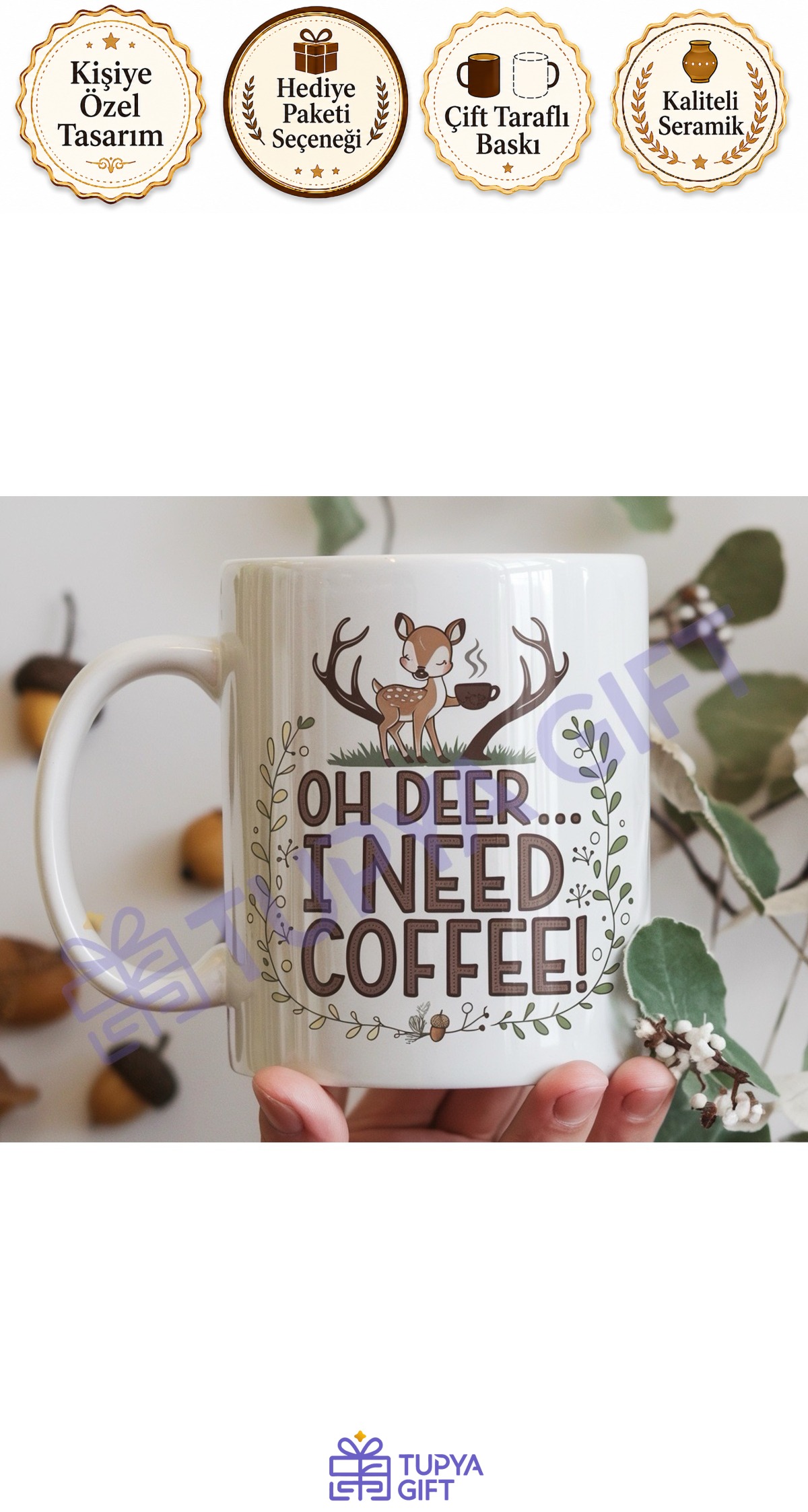 Kahve Severlere Hediye Geyik Temalı Komik Kupa - Oh Deer