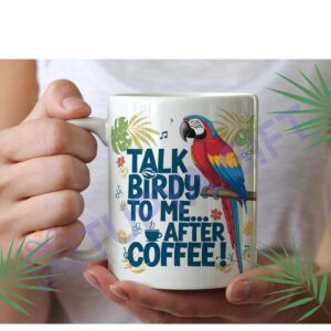 Talk Birdy to Me… After Coffee! Papağan Temalı Eğlenceli Kupa