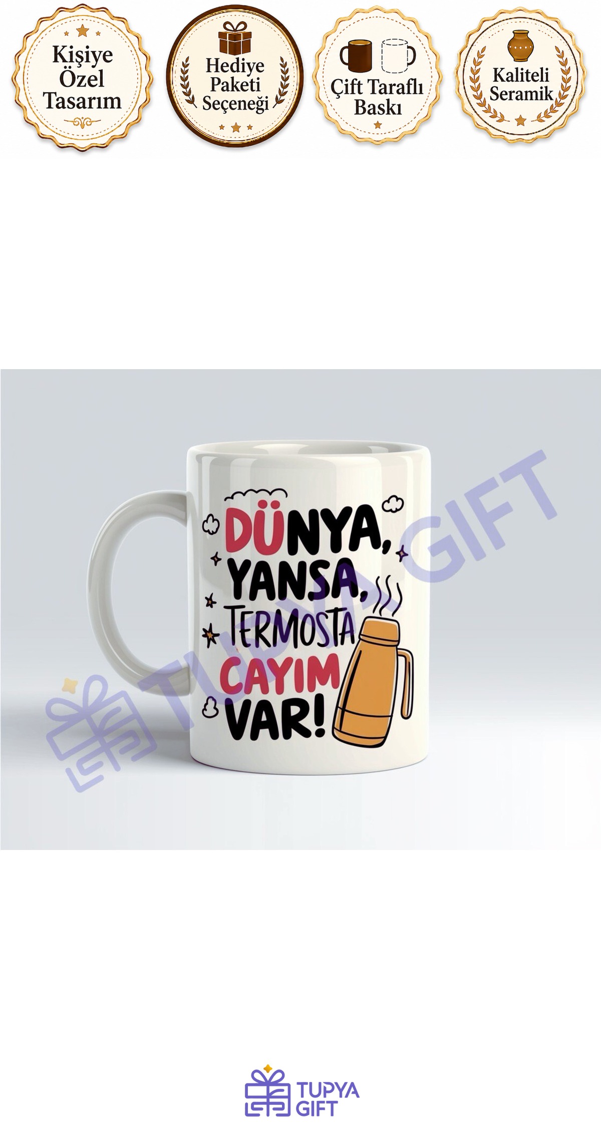 Çay Severlere Hediye Dünya Yansa Termosta Çayım Var Yazılı Kupa
