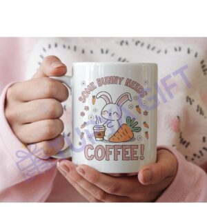 Tavşan Temalı Kahve Kupa – “Some Bunny Needs Coffee”