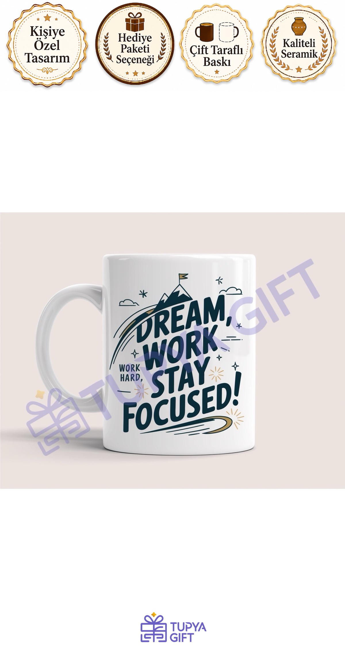 Dream, Work, Stay Focused! Seramik Kupa - Motivasyon Kupası