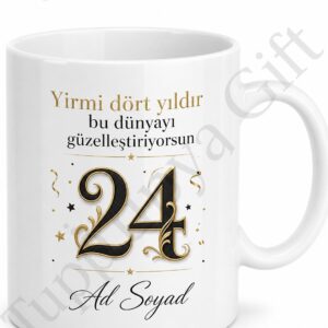 Kişiye Özel Yazılı 24 Yaş Doğum Günü Hediyesi Kahve Kupası Bardak