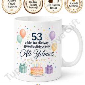 Anlamlı Hediyelik 53 Yaş Doğum Günü Tasarımlı Kupa Bardak Hediye