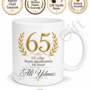 Bilgelik Yaşı Hediyesi 65 Yaş Doğum Günü Tasarımlı Kupa Bardak