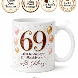 69 Yaş Doğum Günü Hediye Kupa Bardak Özel Baskılı Doğum Günü Hediyesi