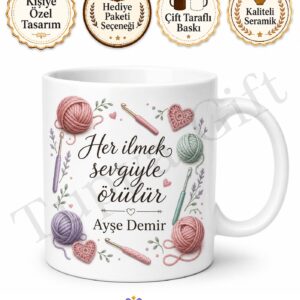 Tığ İşi Sever İçin Kişiye Özel Baskılı Kupa Bardak Hediye