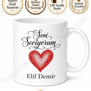 Seni Seviyorum Yazılı Kişiye Özel Baskılı Kupa Bardak Sevgiliye Hediye