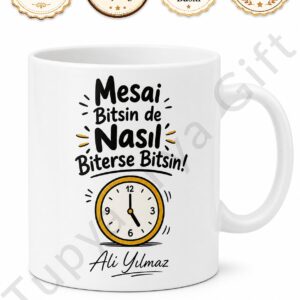 Mesai Bitsin Yazılı Komik Kişiye Özel Baskılı Kupa Bardak Hediye