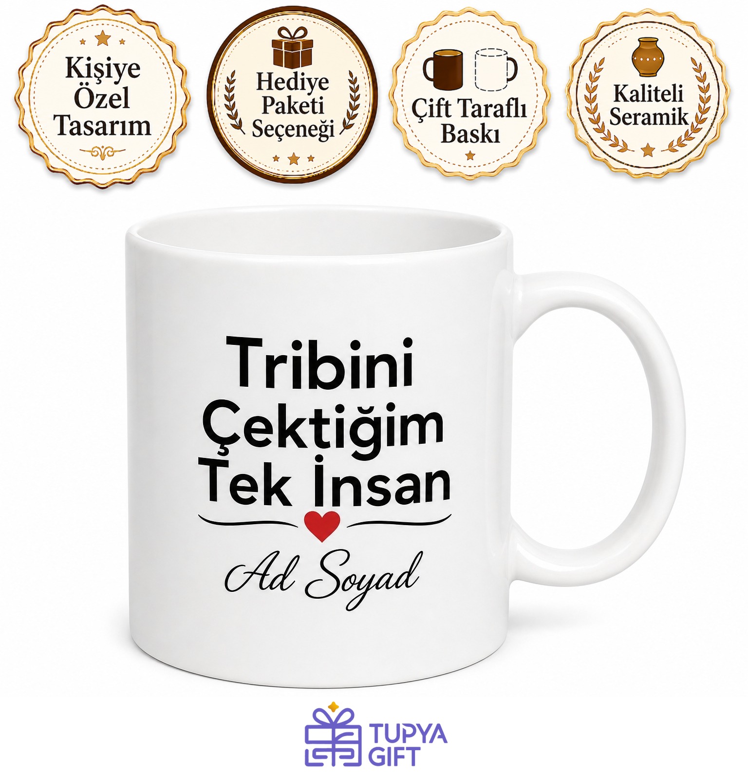 Tribini Çektiğim Tek İnsan Romantik Esprili Sevgili Kupası Hediye Bardak