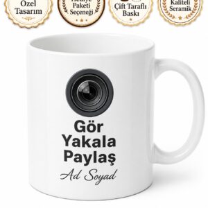 İsme Özel Gör Yakala Paylaş Yazılı Fotoğrafçı Kupası Hediye Bardak