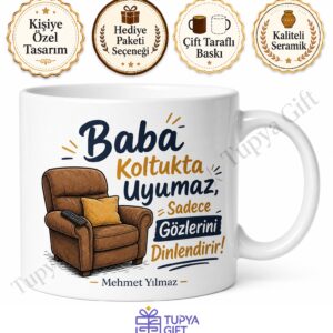 Baba Koltukta Uyumaz Yazılı Esprili Kupa Bardak Babalar Günü Hediye