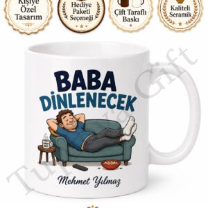 Baba Dinlenecek Yazılı Komik Kupa Bardak Babalar Günü Hediyesi Özel Tasarım