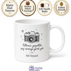 Sürekli Fotoğraf Çekilen Arkadaşa Filtresiz Güzellik Poz Ver Kupası Hediye