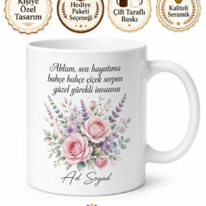Canım Ablam Çiçekli İsim Yazılabilir Seramik Kupa Bardak Hediye