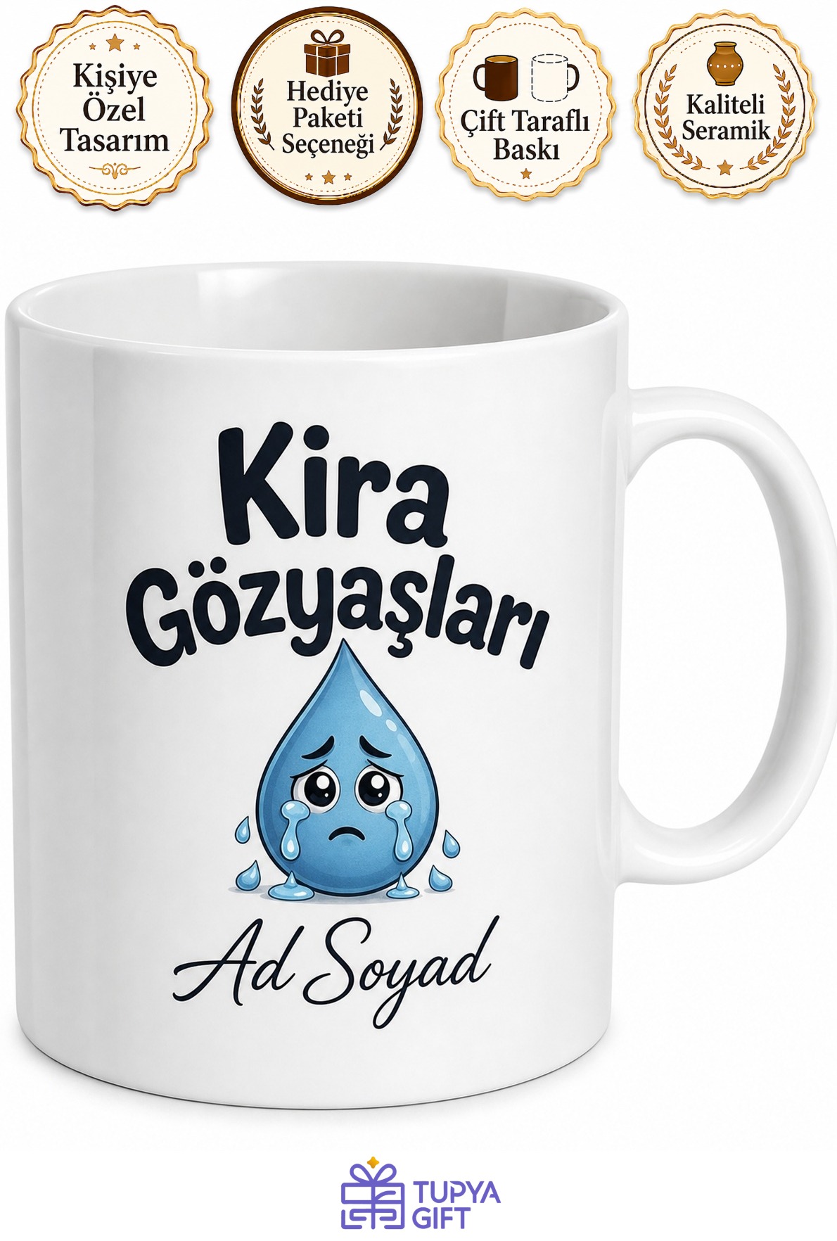 İsme Özel Kira Gözyaşları Yazılı Komik Kupa Bardak Esprili Hediye