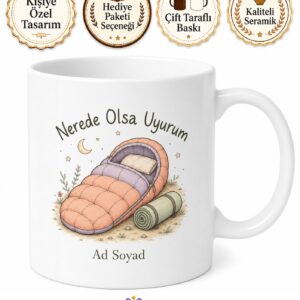 Uyku Tulumu ve Mat Çizimli Nerede Olsa Uyurum Diyen Rahat Kupa Hediye Bardak