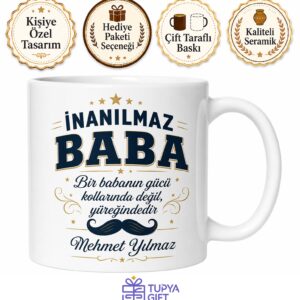 İnanılmaz Baba Yazılı Kupa Bardak Babalar Günü Hediyesi Özel Tasarım