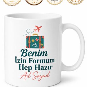 Sürekli İzin İsteyen Çalışana Esprili Kupa Tatil Ruhu Seyahat Hasreti Hediye Bardak