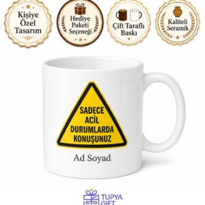 Sadece Acil Durumlarda Konuşunuz Uyarı Levhalı Çay Kupası Hediye Bardak
