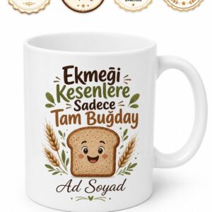 Ekmeği Kesenlere Sadece Tam Buğday Esprili Sağlık Çay Kupası Hediye