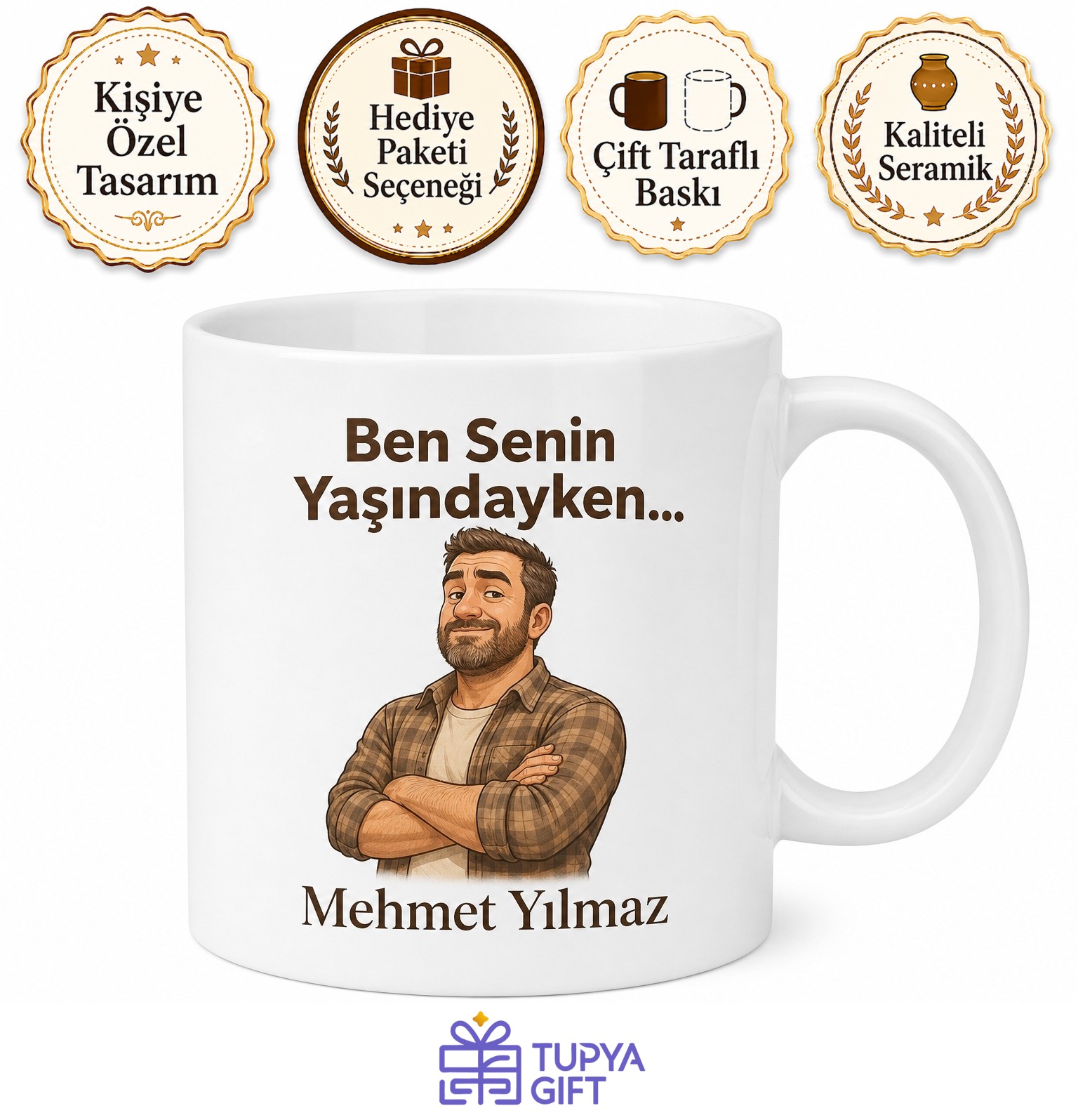 İsme Özel Ben Senin Yaşındayken Diyen Baba Kupa Bardak Hediye