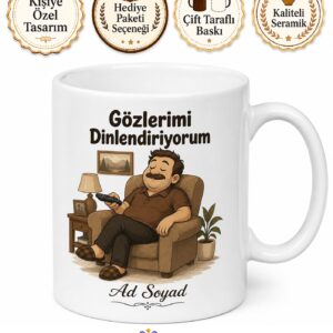 Koltukta Uyuyakalan Babalara Gözlerim Dinleniyor Esprili Kupa Bardak Hediye