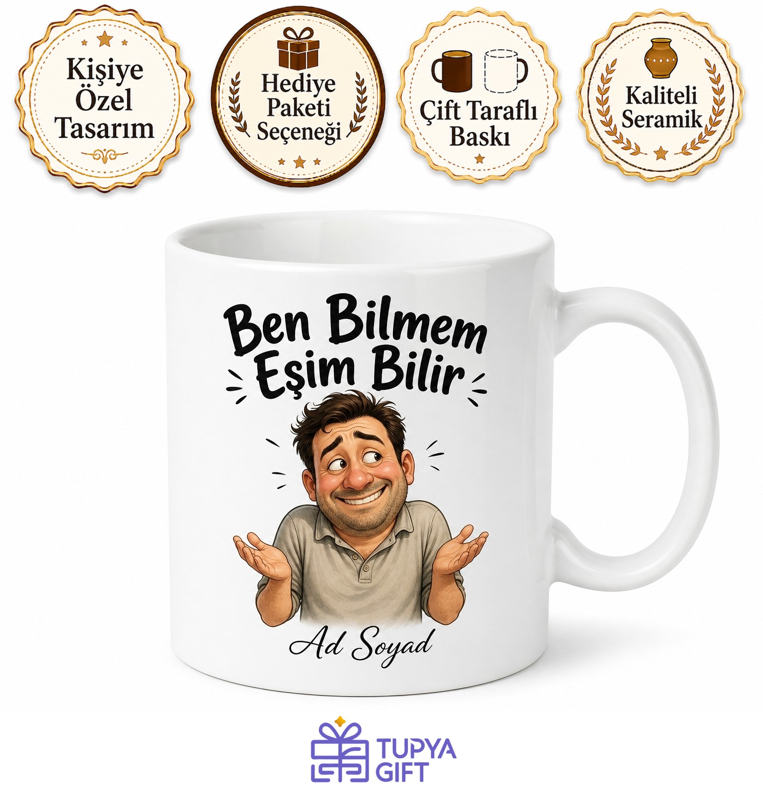 Ben Bilmem Eşim Bilir Yazılı Kılıbık Esprili Kupa Bardak Hediye