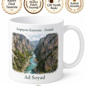 Acıpayam Kanyon Manzarası Denizli Hatırası Kupa Bardak Hediye