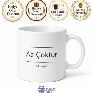Az Çoktur Yazılı Minimalist Baskılı Kupa Bardak Özel Tasarım Hediye