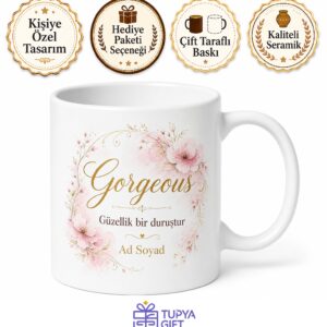 Gorgeous Yazılı Göz Alıcı Güzellere Özel Estetik Çay Kupası Hediye Bardak