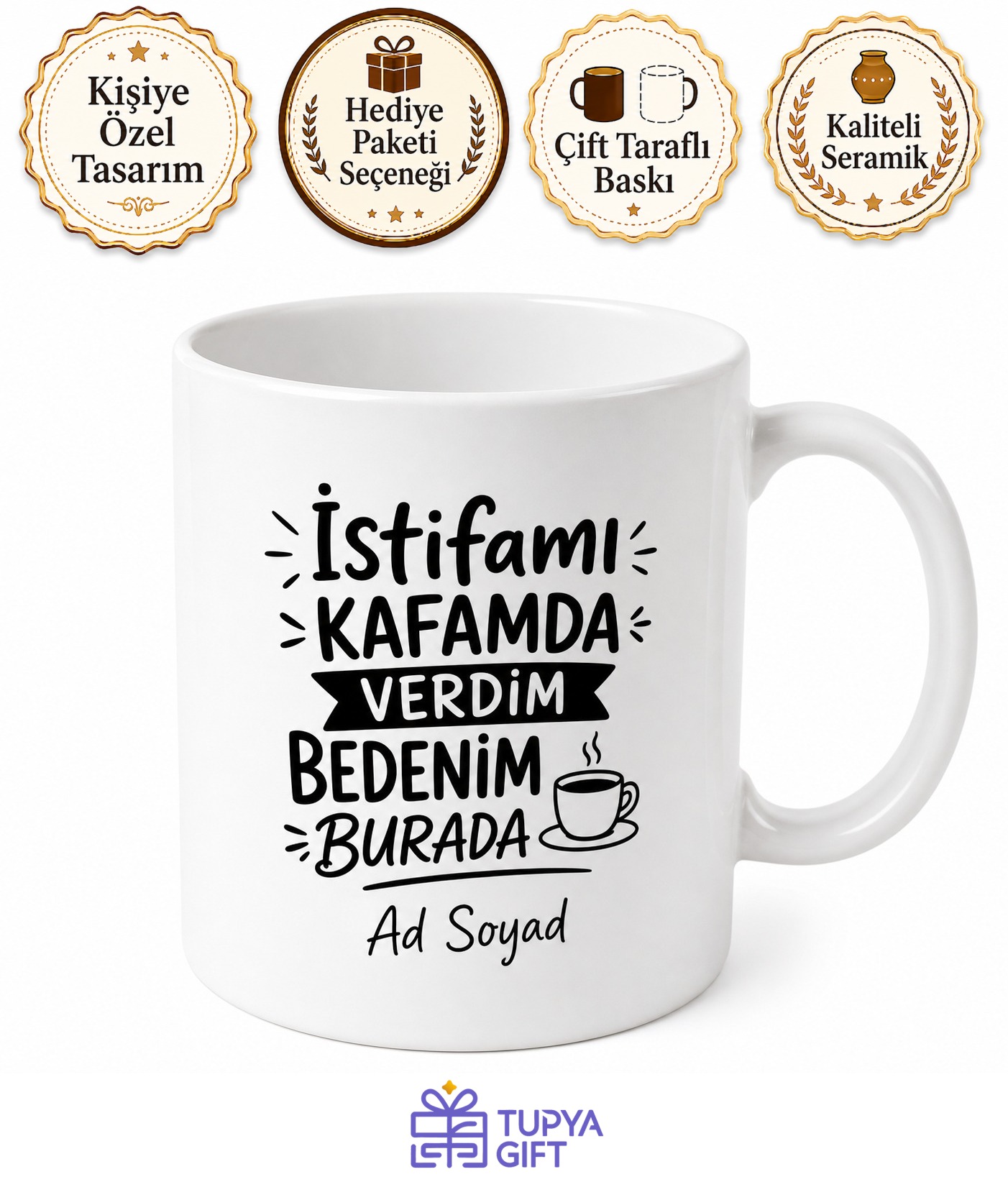 İstifamı Kafamda Verdim Bedenim Burada Ofis Kahve Kupası Hediye Bardak