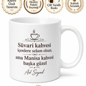 Süvari Kahvesi İçenlere Manisa Kahvesi Kupa Bardak Hediye Özel Tasarım
