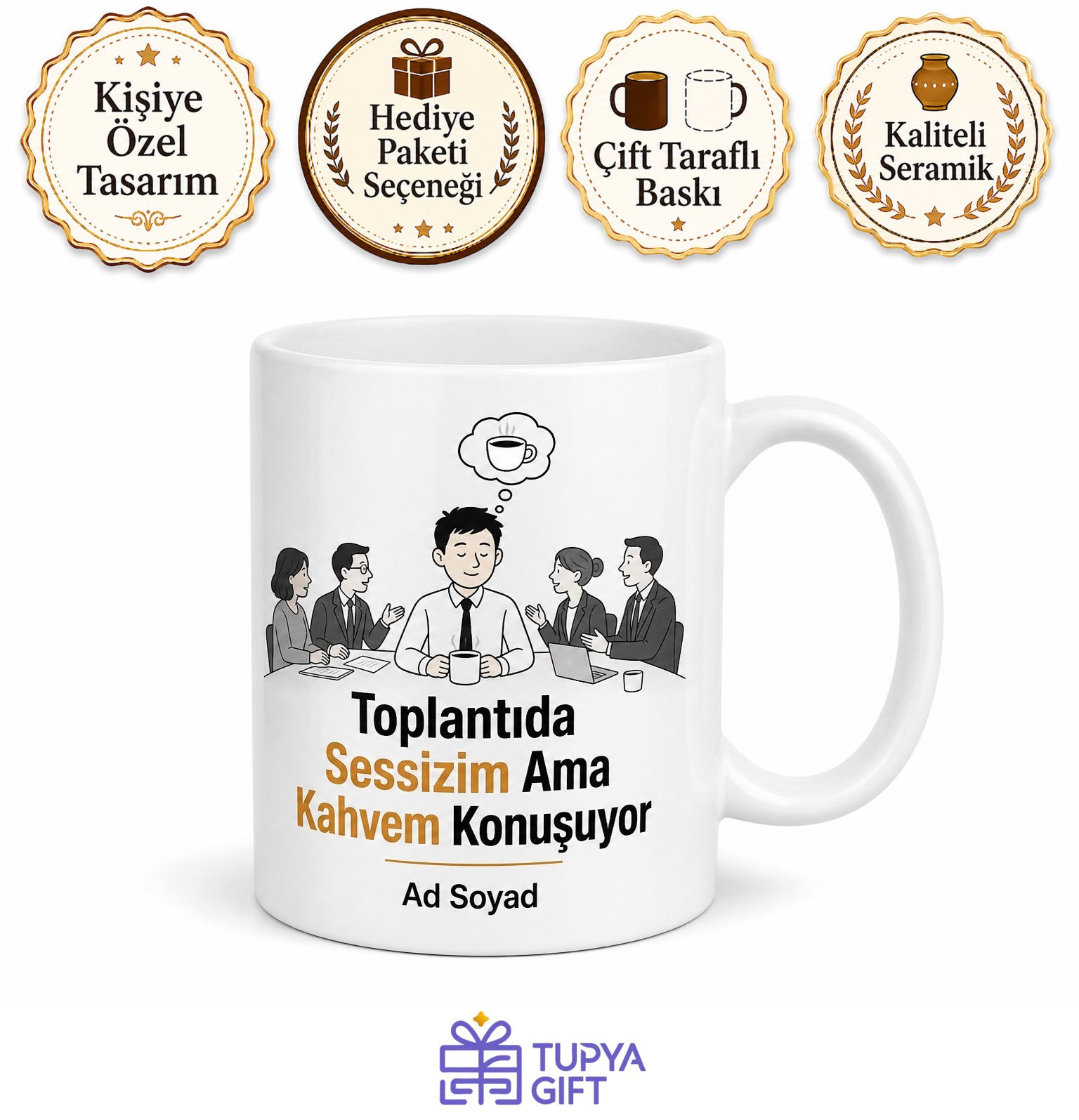 Toplantıda Asla Konuşmayan Sessiz Çalışan Esprili Kahve Kupası Hediye Bardak