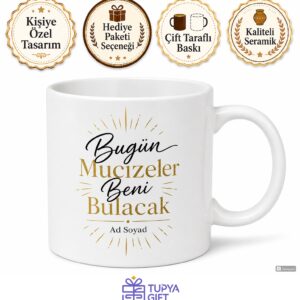 Bugün Mucizeler Beni Bulacak Motivasyon Sözlü Çay Kupası Hediye Bardak