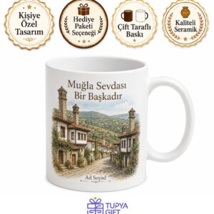 Muğla Menteşe Bacaları Saburhane Meydanı Karabağlar Yaylası Geleneksel Mimari Kupa Bardak Hediye