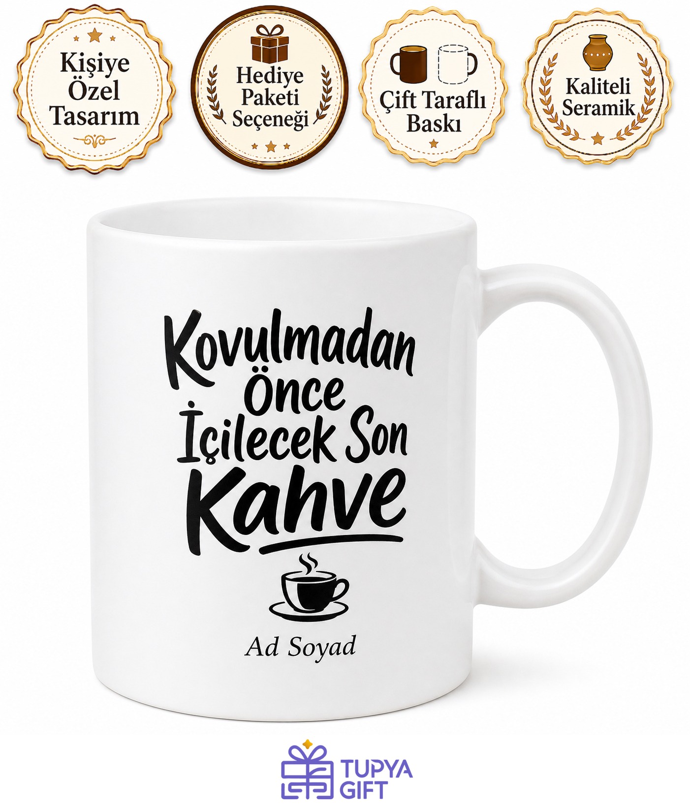 Kovulmadan Önce İçilecek Son Kahve Esprili İsyan Kupası Hediye Bardak