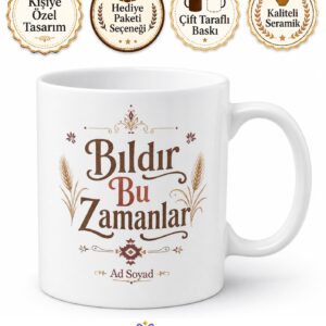Bıldır Bu Zamanlar Yazılı Anadolu Ağzı Eski Zaman Hatırası Kupa Bardak Hediye