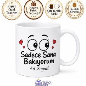 Kıskançlık Krizlerine Giren Sevgiliye Sadece Sana Bakıyorum Kupa Bardak Hediye