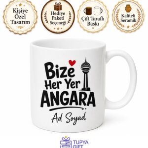 Bize Her Yer Angara Yazılı Ankara Sevdalısı Esprili Hediye Kupa Bardak