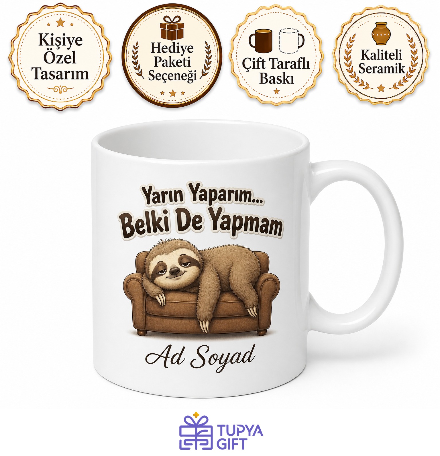 Üşengeç Arkadaşa Yarın Yaparım Belki De Yapmam Tembellik Kupası Hediye