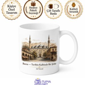 Bursa Ulu Cami Tarihi Hanlar Şehir Ruhu Temalı Porselen Kupa Bardak Hediye