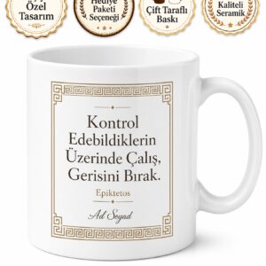 Stoacı Felsefe Epiktetos Kontrol Edilemeyeni Bırak Baskılı Porselen Kupa Bardak Hediye