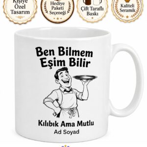 Ben Bilmem Eşim Bilir Yazılı Kılıbık Ama Mutlu Koca Kupası Hediye Bardak