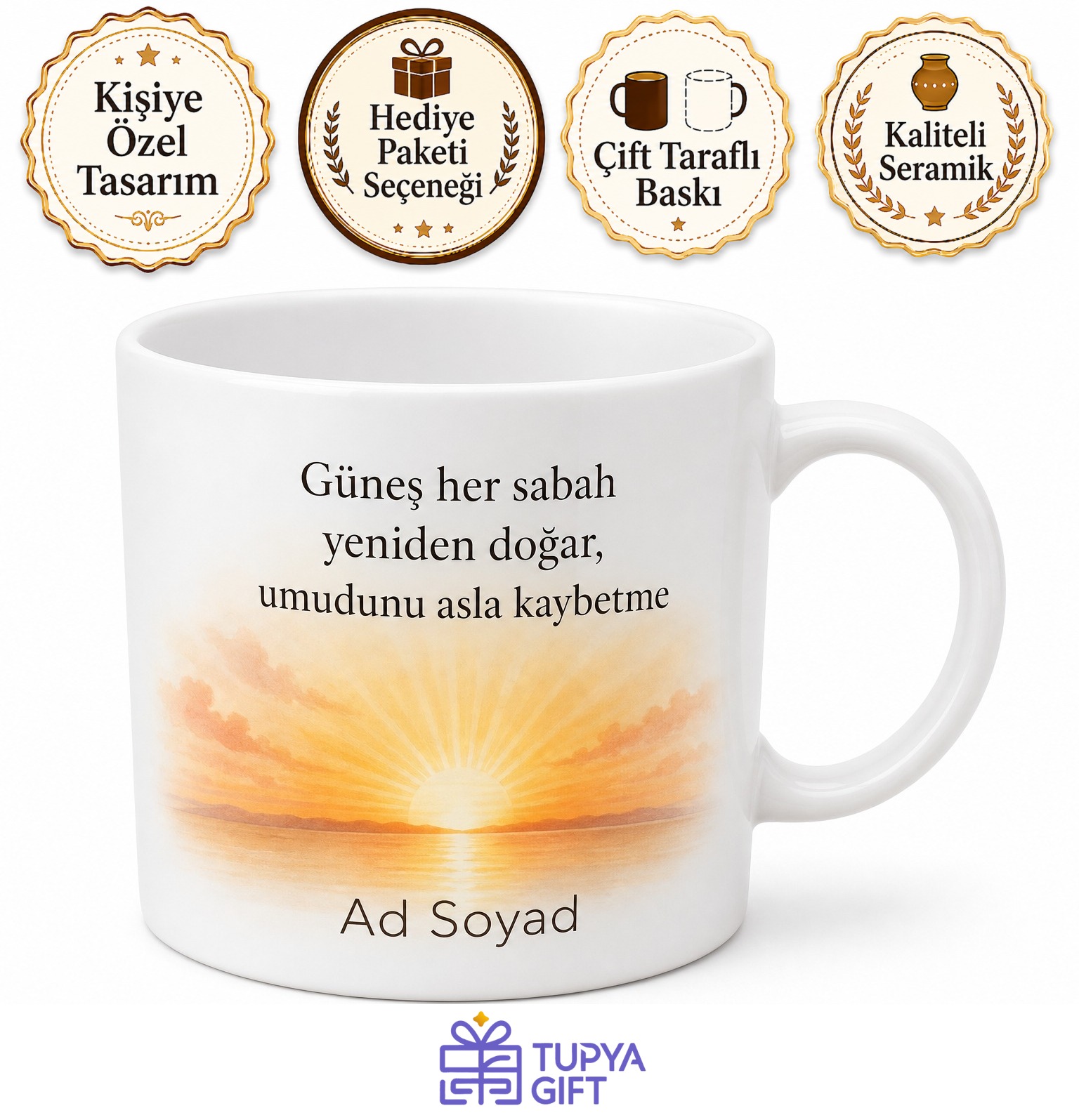 Güneş Her Sabah Yeniden Doğar Umut Temalı Gündoğumu Kupası Hediye Bardak
