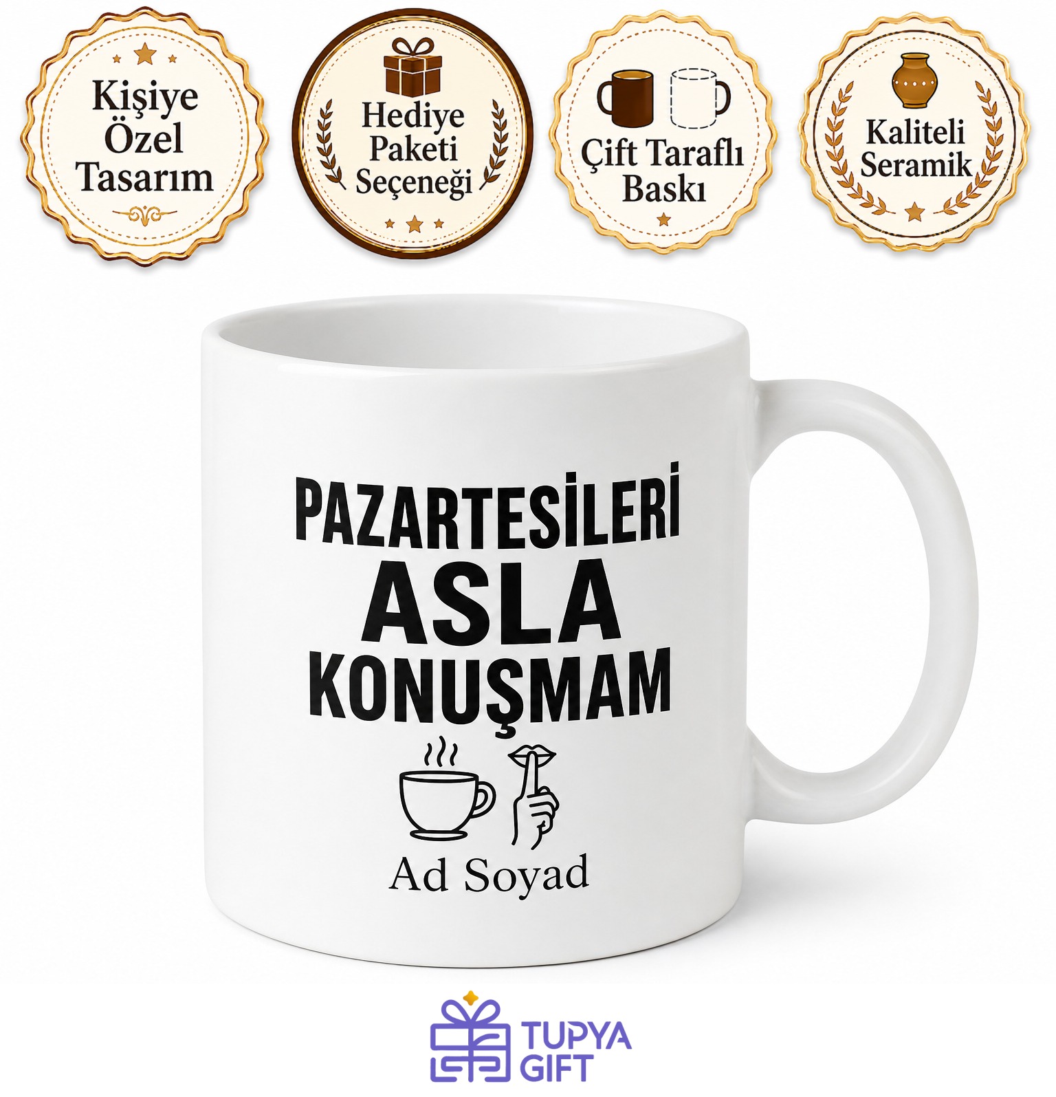Pazartesileri Asla Konuşmam Yazılı Ofis Kupası Komik Hediye Bardak