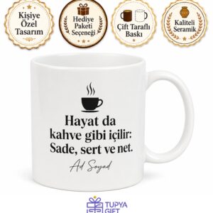Kahvesini Sade İçen Arkadaşa Sert ve Net Şekersiz Hayat Kupası Hediye Bardak